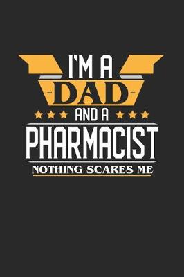 Book cover for I'm a Dad and a Pharmacist Nothing Scares Me