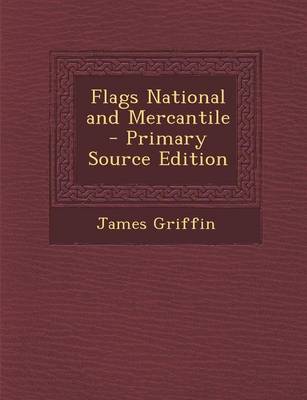 Book cover for Flags National and Mercantile - Primary Source Edition