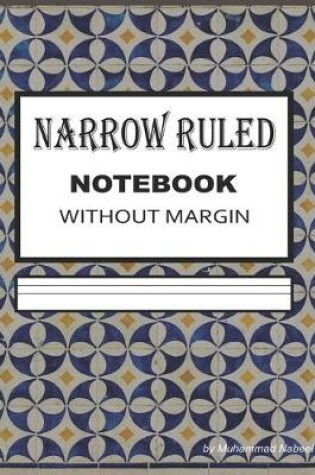 Cover of Narrow Ruled Notebook without Margin