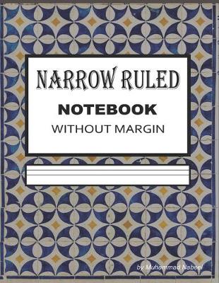 Book cover for Narrow Ruled Notebook without Margin