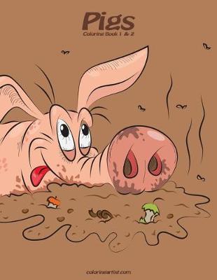 Cover of Pigs Coloring Book 1 & 2