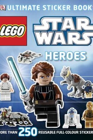 Cover of LEGO® Star Wars Heroes Ultimate Sticker Book