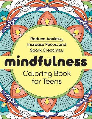 Cover of Mindfulness Coloring Book for Teens