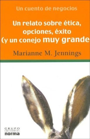 Book cover for Un Relato Sobre Etica, Opciones, Exito y Un Conejo Muy Grande