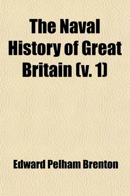 Book cover for The Naval History of Great Britain (Volume 1); From the Year MDCCLXXXIII to MDCCCXXII.