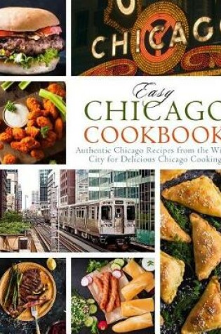 Cover of Easy Chicago Cookbook