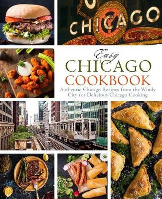 Book cover for Easy Chicago Cookbook