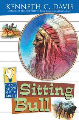 Book cover for Don't Know Much about Sitting Bull
