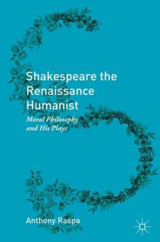 Cover of Shakespeare the Renaissance Humanist