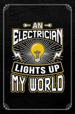 Book cover for An Electrician Lights Up My World