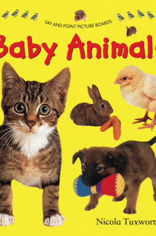 Cover of Say and Point Picture Boards: Baby Animals