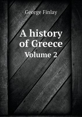 Book cover for A history of Greece Volume 2