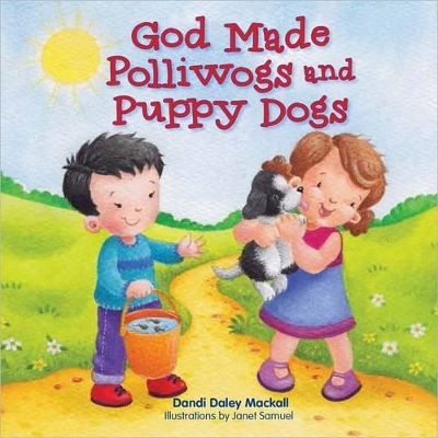 Book cover for God Made Polliwogs and Puppy Dogs