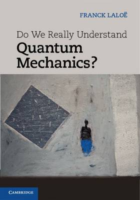 Book cover for Do We Really Understand Quantum Mechanics?