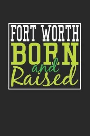 Cover of Fort Worth Born And Raised