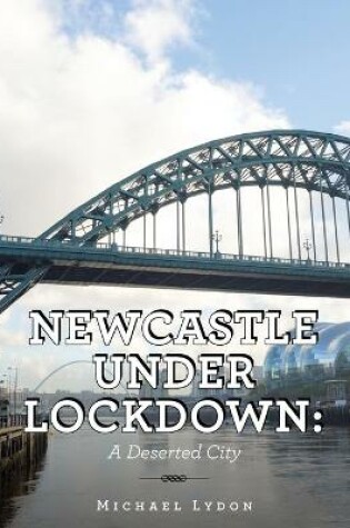 Cover of Newcastle Under Lockdown