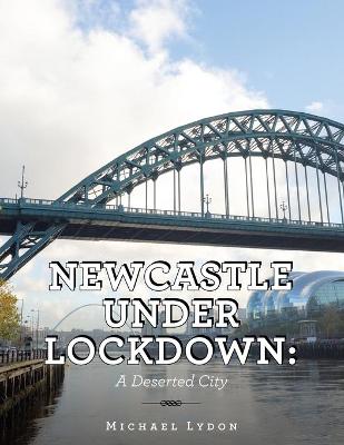 Book cover for Newcastle Under Lockdown