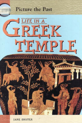 Cover of Picture the Past Life in a Greek Temple