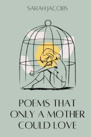 Cover of Poems Only A Mother Could Love