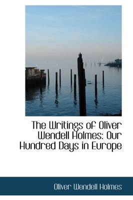 Book cover for The Writings of Oliver Wendell Holmes