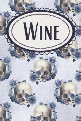 Book cover for Gothic Blue Floral Skulls Wine Diary