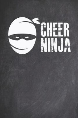 Cover of Cheer Ninja - Cheerleader Journal