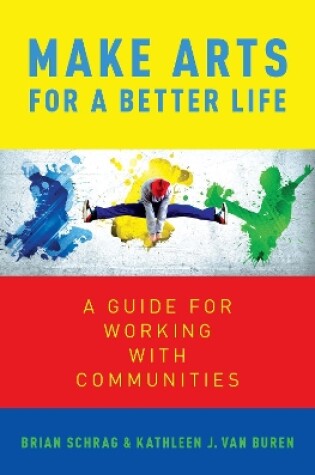 Cover of Make Arts for a Better Life