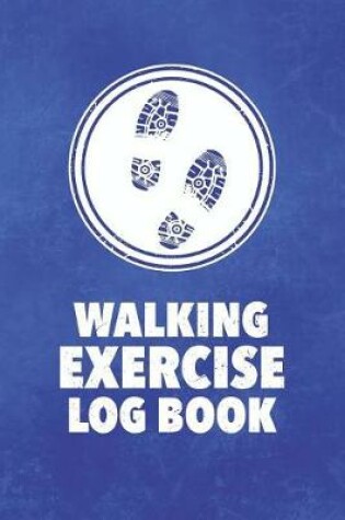 Cover of Walking Exercise Log Book