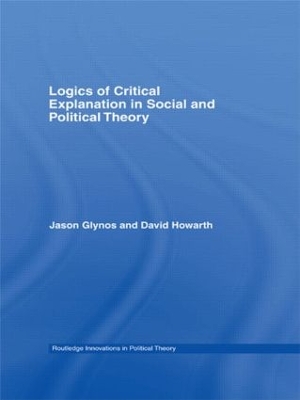 Cover of Logics of Critical Explanation in Social and Political Theory