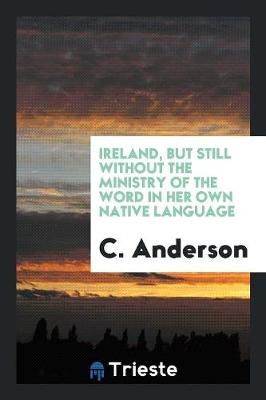 Book cover for Ireland, But Still Without the Ministry of the Word in Her Own Native Language