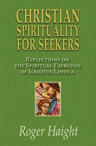 Cover of Christian Spirituality for Seekers