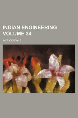 Cover of Indian Engineering Volume 34