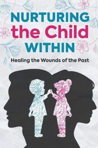 Cover of Nurturing the Child Within