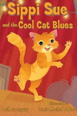 Cover of Sippi Sue and the Cool Cat Blues