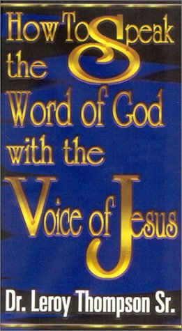 Book cover for How to Speak the Word of God with the Voice of Jesus - 4 Audio Tape Series