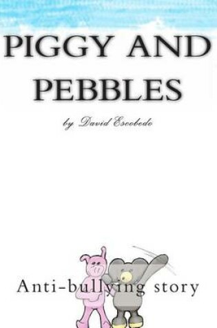 Cover of Piggy and Pebbles