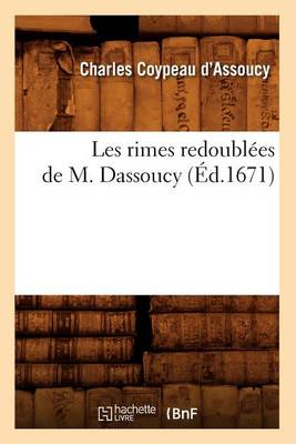 Book cover for Les Rimes Redoublées de M. Dassoucy (Éd.1671)