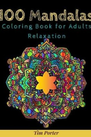 Cover of 100 Mandala Coloring Book For Adult Relaxation