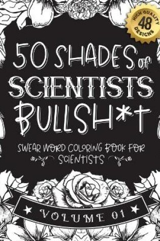Cover of 50 Shades of scientists Bullsh*t