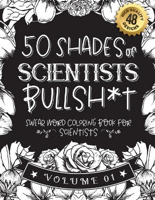 Book cover for 50 Shades of scientists Bullsh*t