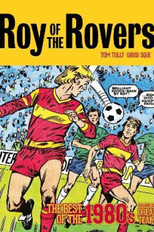 Cover of Roy of the Rovers: The Best of the 1980s Volume 2