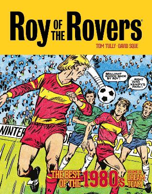Book cover for Roy of the Rovers: The Best of the 1980s Volume 2