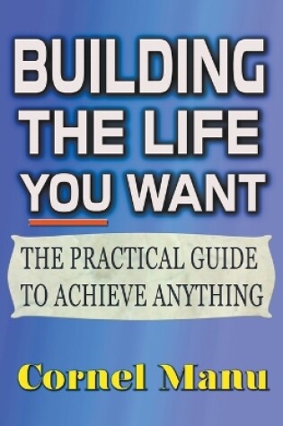 Cover of Building The Life You Want