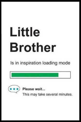 Cover of Little Brother is in Inspiration Loading Mode