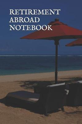 Cover of Retirement Abroad Notebook