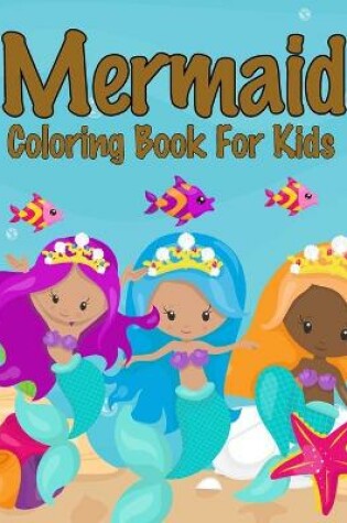 Cover of Mermaid Coloring Book For Kids