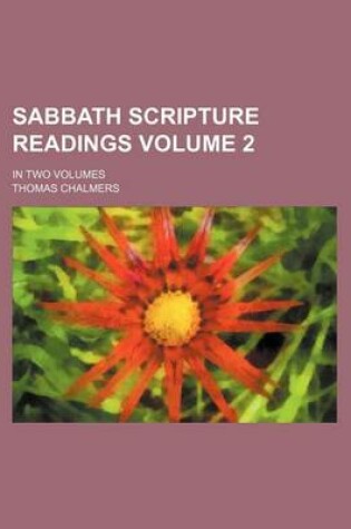 Cover of Sabbath Scripture Readings Volume 2; In Two Volumes