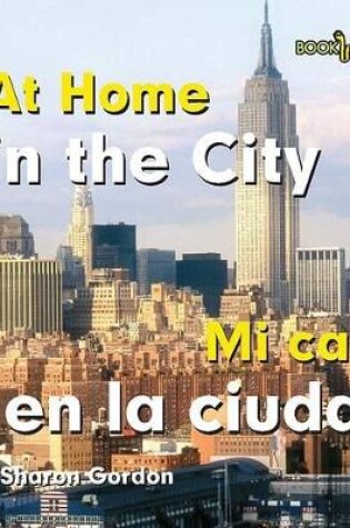 Cover of Mi Casa En La Ciudad / At Home in the City