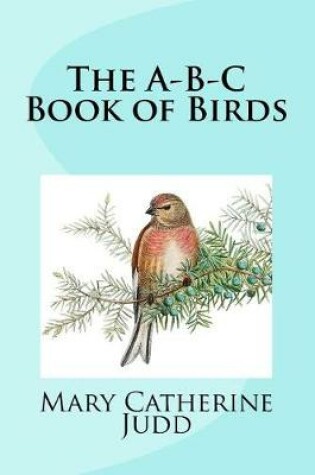 Cover of The A-B-C Book of Birds