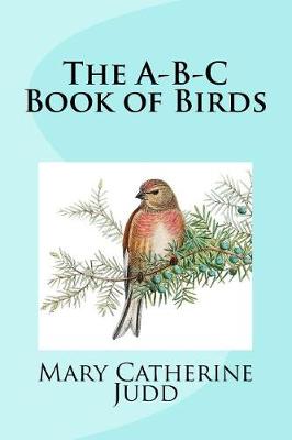 Book cover for The A-B-C Book of Birds